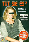 Tut Sie Es? Tut Sie Es?