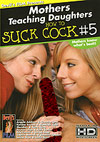 Mothers Teaching Daughters: How To Suck Cock 5 Mothers Teaching Daughters: How To Suck Cock 5