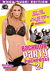 Bachelor Party Fuckfest 2 Bachelor Party Fuckfest 2