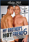 My Brother's Hot Friend 6