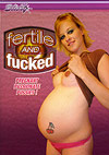 Fertile And Fucked Fertile And Fucked
