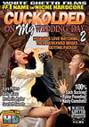 Cuckolded On My Wedding Day 2 Cuckolded On My Wedding Day 2