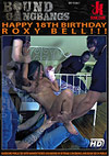 Bound Gangbangs: Happy 18th Birthday Roxy Bell!!! Bound Gangbangs: Happy 18th Birthday Roxy Bell!!!
